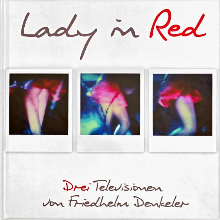 Künstlerbuch »Lady In Red – Drei Televisonen«, 52 Seiten mit 40 Photographien, Hardcover, 30x30 cm, 2018