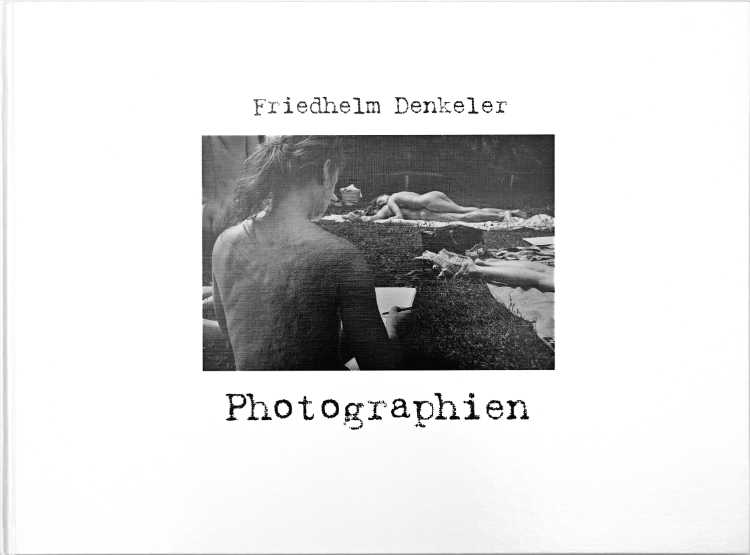 Künstlerbuch »Photographien» (Harmonie eines Augenblicks),  42x30 cm, 112 Seiten, Hardcover, Selbstverlag © Friedhelm Denkeler 2014