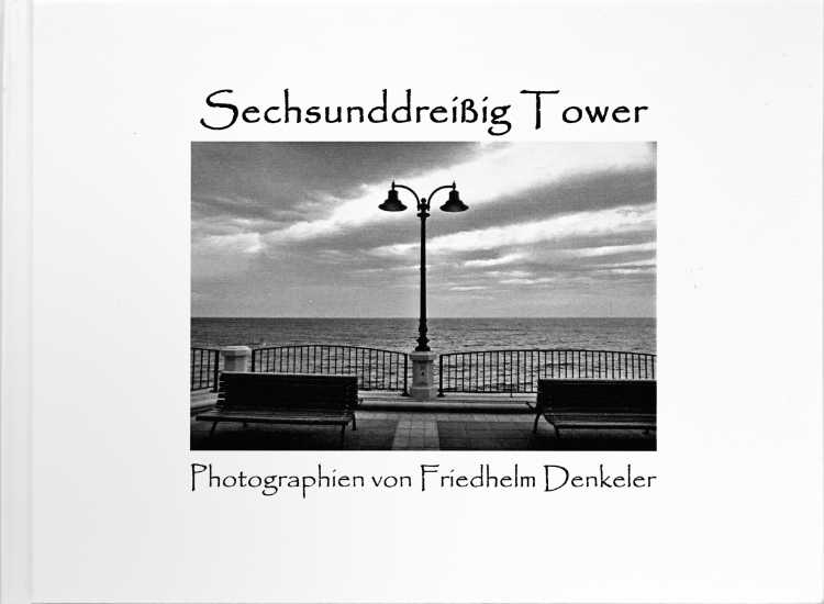 Künstlerbuch »Sechsundreißig Tower«, 15x21 cm, 96 Seiten, Hardcover, Selbstverlag © Friedhelm Denkeler 2009