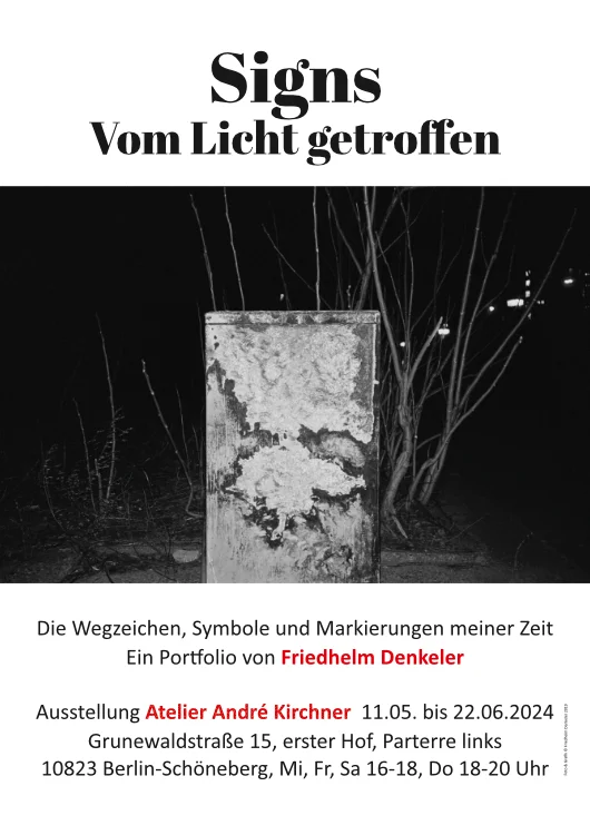 Plakat DIN A1 zur Ausstellung »Signs – Vom Licht getroffen» im »Atelier André Kirchner« Grunewaldstraße 15, 10523 Berlin, 11. Mai bis 22. Juni 2024.